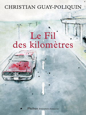 cover image of Le Fil des kilomètres